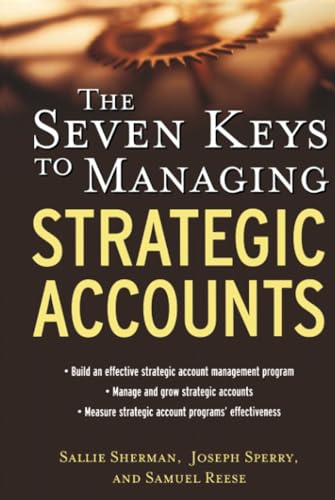 The Seven Keys to Managing Strategic Accounts Cover