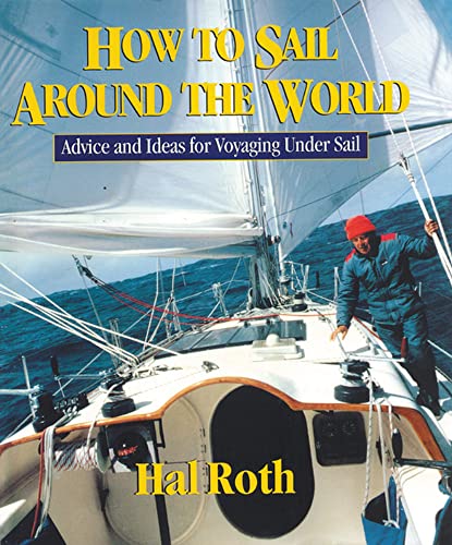How to Sail Around the World : Advice and Ideas for Voyaging Under Sail Poster