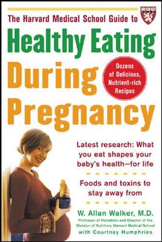 The Harvard Medical School guide to healthy eating during pregnancy Cover