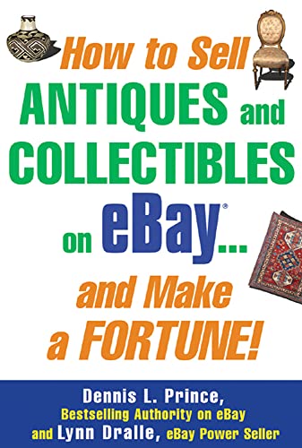 How to Sell Antiques and Collectibles on eBay... And Make a Fortune! Cover