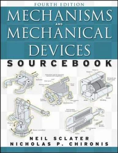 Mechanisms and mechanical devices sourcebook Cover