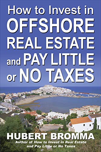 How to Invest In Offshore Real Estate and Pay Little or No Taxes Cover