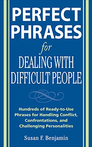 Perfect phrases for dealing with difficult people Cover