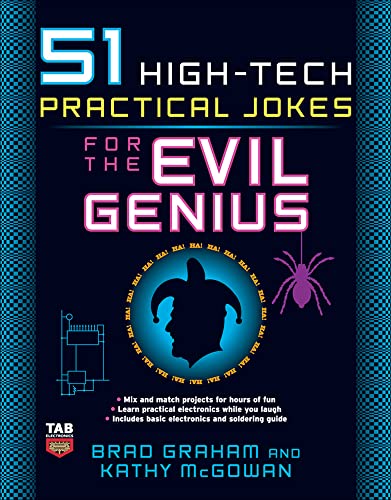 51 High-Tech Practical Jokes for the Evil Genius Cover