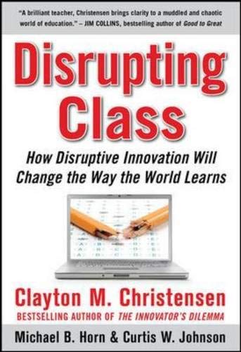 How disruptive innovation will change the way the world learns Cover