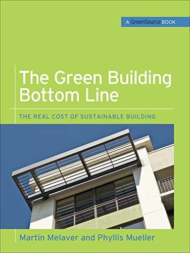 The Green Building Bottom Line (GreenSource Books; Green Source): The Real Cost of Sustainable Building (Mcgraw-hill's Greensource) Cover