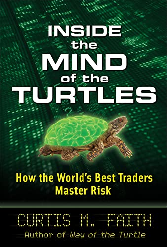 Inside the Mind of the Turtles: How the World's Best Traders Master Risk Cover