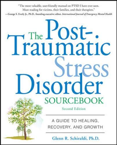 The Post-Traumatic Stress Disorder Sourcebook: A Guide to Healing, Recovery, and Growth Cover