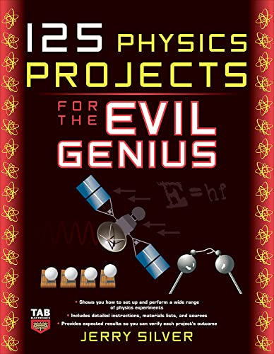 125 Physics Projects for the Evil Genius Cover