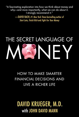 The Secret Language of Money: How to Make Smarter Financial Decisions and Live a Richer Life Cover