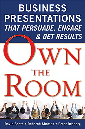 Own the Room: Business Presentations that Persuade, Engage, and Get Results Cover