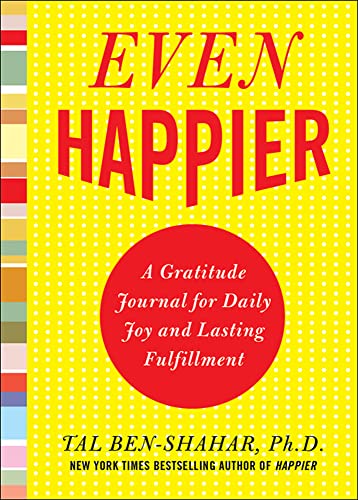 Even Happier: A Gratitude Journal for Daily Joy and Lasting Fulfillment Cover