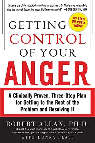 Getting Control of Your Anger: A Clinically Proven, Three-Step Plan for Getting to the Root of the Problem and Resolving It Cover