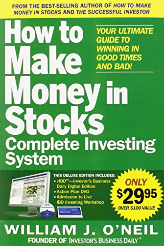 The How to Make Money in Stocks Complete Investing System: Your Ultimate Guide to Winning in Good Times and Bad Cover