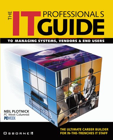 The IT professional's guide to managing systems, vendors & end users Cover