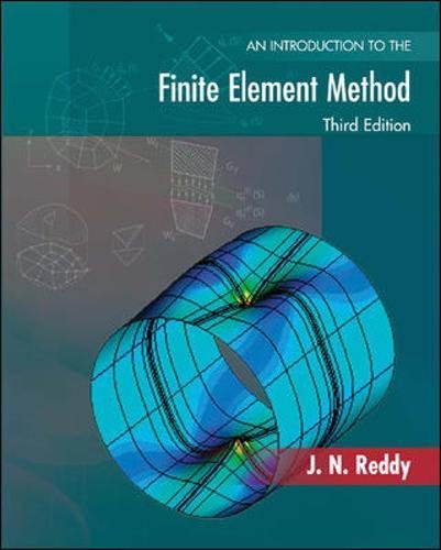 An Introduction to the Finite Element Method (Mcgraw Hill Series in Mechanical Engineering) Cover