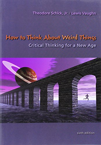 How to Think About Weird Things: Critical Thinking for a New Age Cover