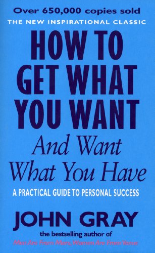 How to Get What You Want and Want What You Have Cover