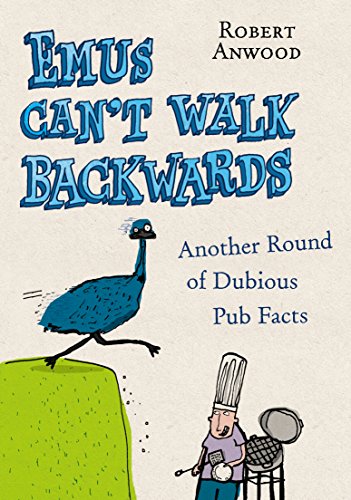 Emus Can't Walk Backwards: Another Round of Dubious Pub Facts Cover