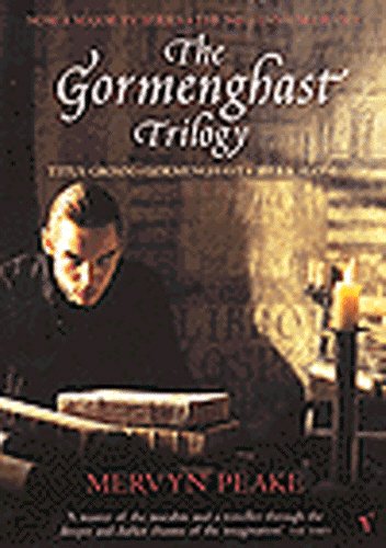Gormenghast Trilogy - Titus Groan, Gormenghast, Titus Alone Cover