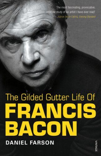 The gilded gutter life of Francis Bacon Cover