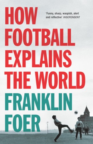How Football Explains the World Cover