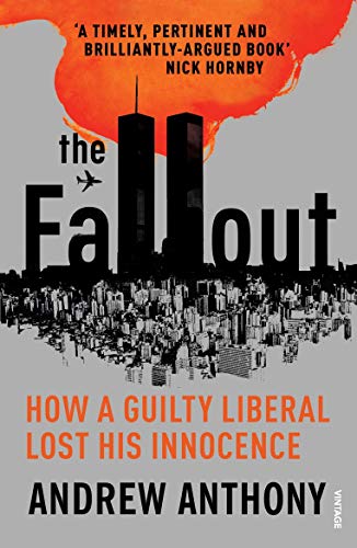 The Fallout: How a guilty liberal lost his innocence Cover