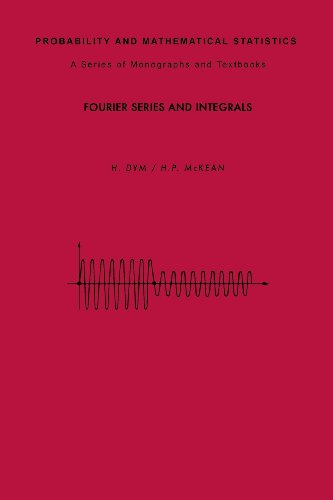 Fourier Series and Integrals (Probability and Mathematical Statistics) Cover