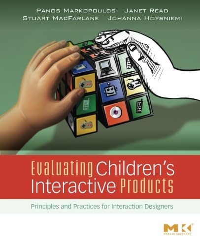 Evaluating Children's Interactive Products: Principles and Practices for Interaction Designers (Interactive Technologies) Cover