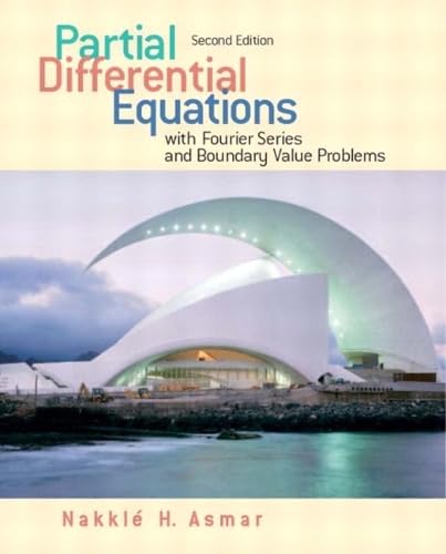 Partial differential equations with Fourier series and boundary value problems Cover