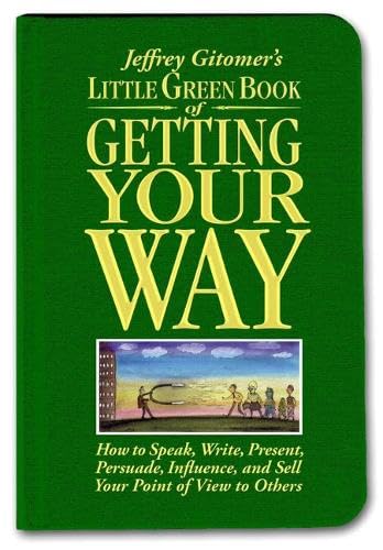Jeffrey Gitomer's little green book of getting your way Cover