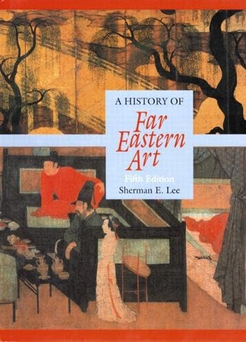 History of Far Eastern Art, A (Trade Version) (5th Edition) Cover