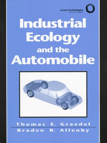 Industrial ecology and the automobile Cover