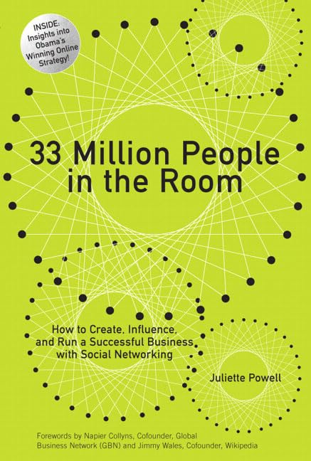 33 Million People in the Room: How to Create, Influence, and Run a Successful Business with Social Networking Cover