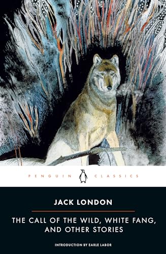 The Call of the Wild, White Fang, and Other Stories (Twentieth-Century Classics) Cover
