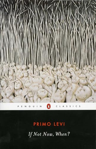 If Not Now, When? (Penguin Twentieth-Century Classics) Cover