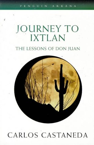 Journey to Ixtlan - The Lessons of Don Juan (Arkana) Cover