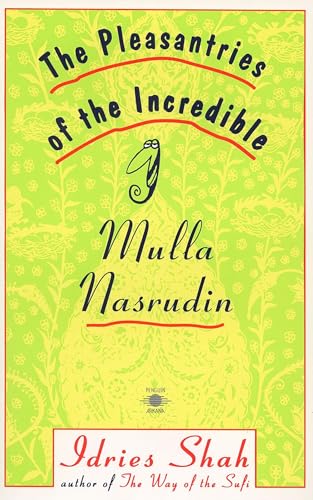 The pleasantries of the incredible Mulla Nasrudin Cover