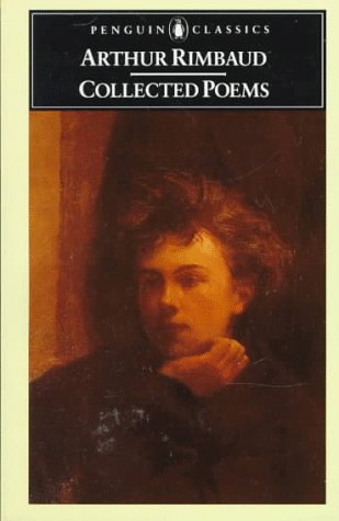 Collected Poems (Rimbaud, Arthur): Parallel Text Edition with Plain Prose Translations of Each Poem Cover