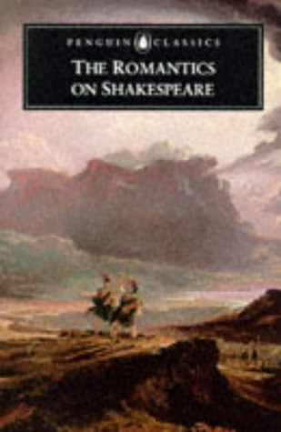 The Romantics on Shakespeare (Penguin Classics) Cover