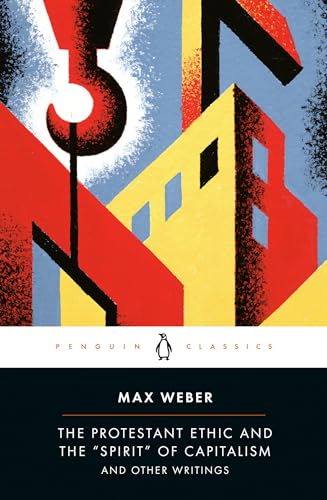 The Protestant ethic and the "spirit" of capitalism and other writings Cover