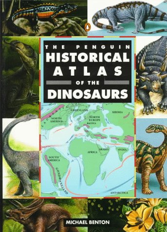 The Penguin Historical Atlas of the Dinosaurs (Hist Atlas) Cover