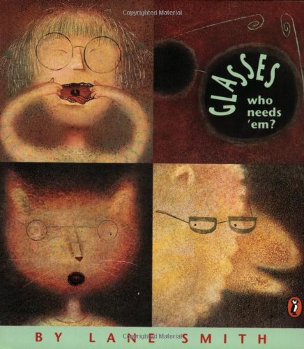 Glasses: Who Needs 'em? Cover