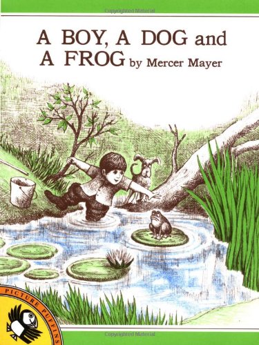 A boy, a dog, and a frog / by Mercer Mayer. Cover