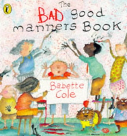 The bad good manners book Cover