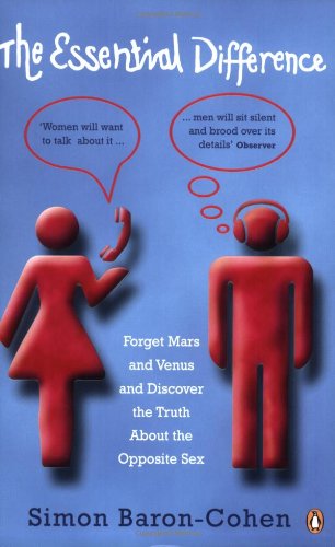 The Essential Difference : Men, Women and the Extreme Male Brain Cover