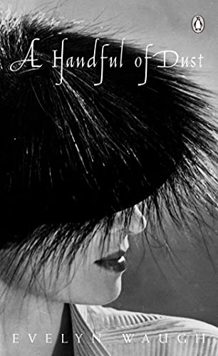 A Handful of Dust (Penguin Modern Classics) Cover