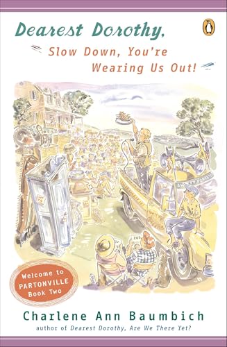 Dearest Dorothy, slow down, you're wearing us out! Cover