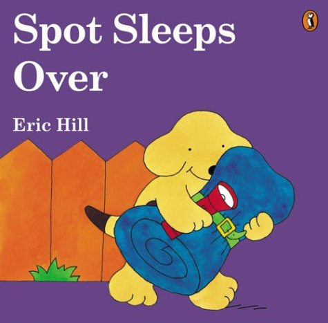 Spot Sleeps Over (color) (Spot) Cover