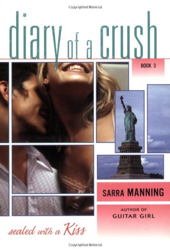 Sealed with a Kiss (Diary of a Crush, Book 3) Cover